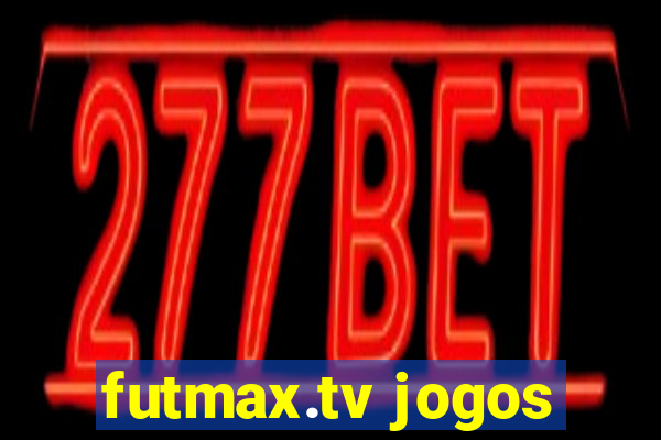 futmax.tv jogos